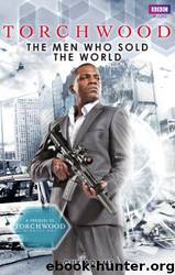 Torchwood: The Men Who Sold the World by Guy Adams