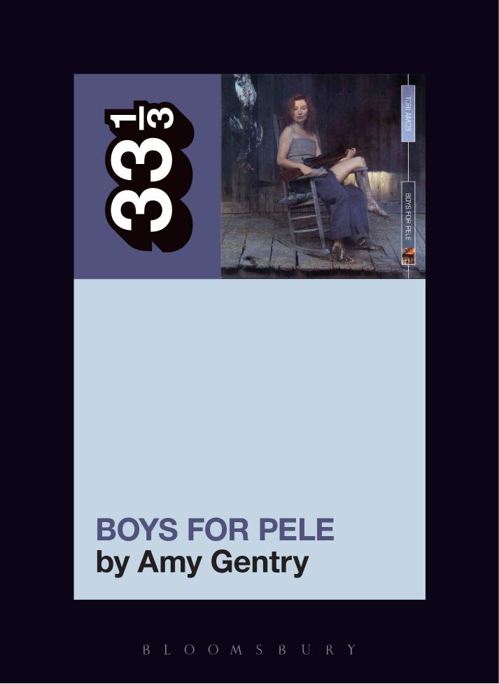 Tori Amosâs Boys for Pele by Amy Gentry