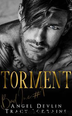 Torment (B.A.D. Inc Book 1) by Angel Devlin & Tracy Lorraine