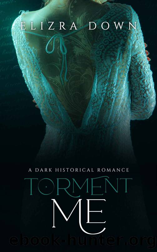 Torment Me: A Dark Historical Romance by Elizra Down