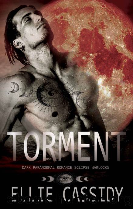Torment: Dark Paranormal Romance (Eclipse Warlocks Book 1) by Ellie Cassidy