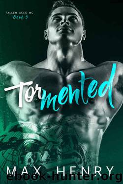 Tormented (Fallen Aces MC #3) by Max Henry
