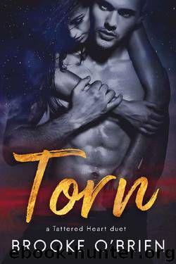 Torn (Tattered Heart Duet Book 1) by Brooke O'Brien