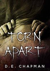 Torn Apart by D.E. Chapman