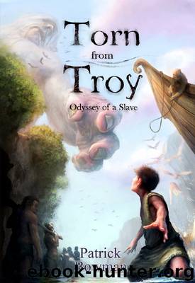 Torn from Troy by Patrick Bowman