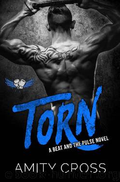 Torn: (#12 The Beat and The Pulse) by Amity Cross
