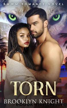 Torn: A BWWM Wolf Shifter Romance (Alpha Series Book 1) by Brooklyn Knight