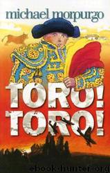 Toro! Toro! by Michael Morpurgo