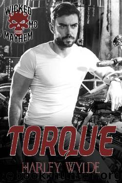 Torque (Wicked Mayhem MC Book 1) by Harley Wylde