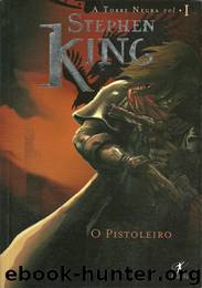 Torre Negra 1 - O Pistoleiro by Stephen King