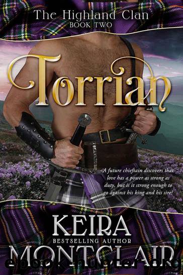 Torrian (The Highland Clan Book 2) by Keira Montclair