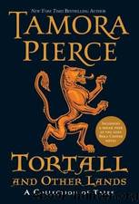 Tortall and Other Lands - A Collection of Tales by Tamora Pierce