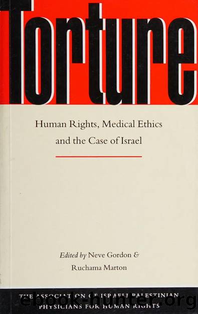 Torture : human rights, medical ethics and the case of Israel by Unknown
