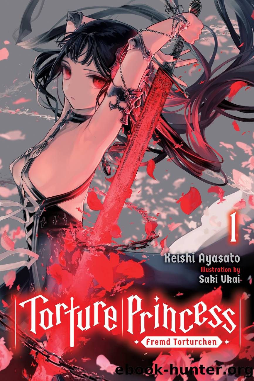 Torture Princess: Fremd Torturchen, Vol. 1 by Keishi Ayasato and Saki Ukai