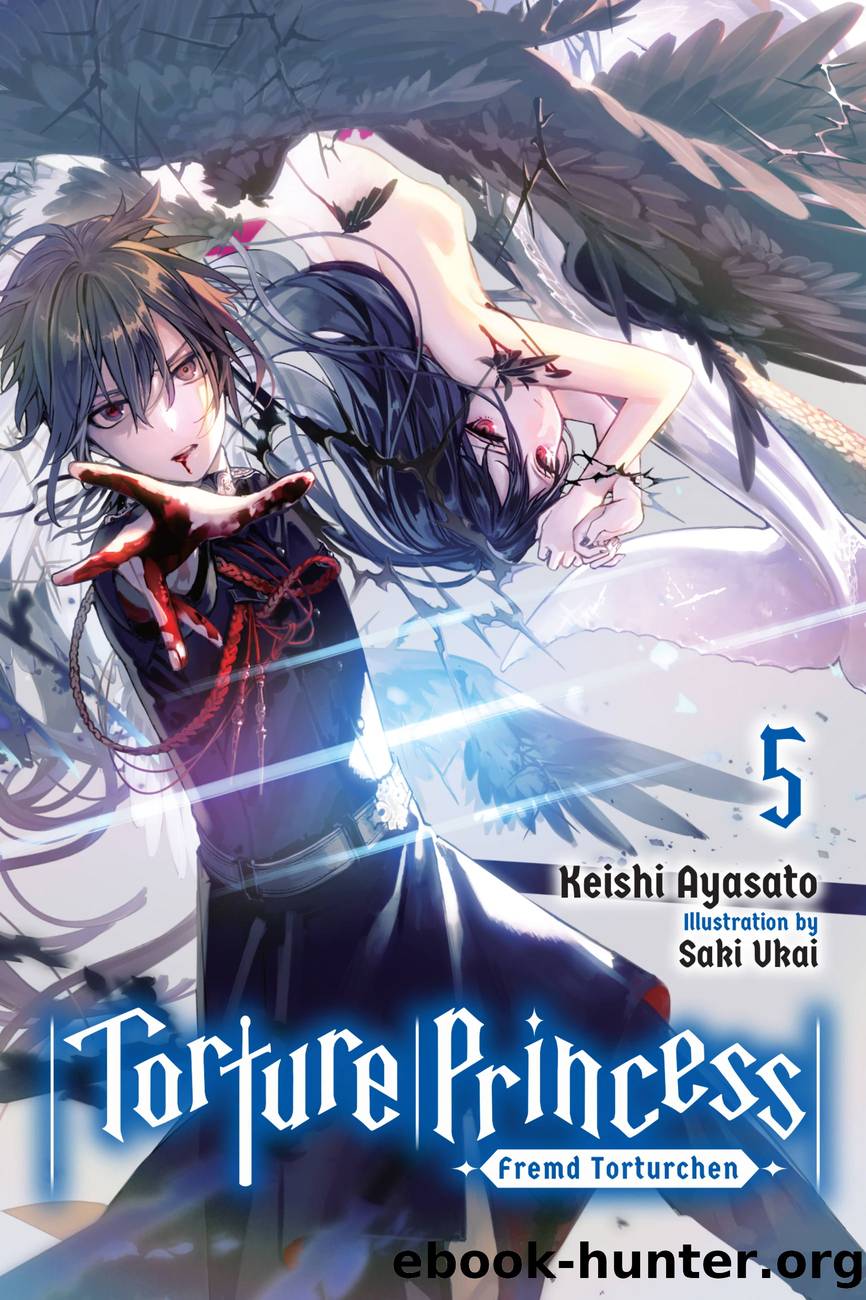 Torture Princess: Fremd Torturchen, Vol. 5 by Keishi Ayasato and Saki Ukai