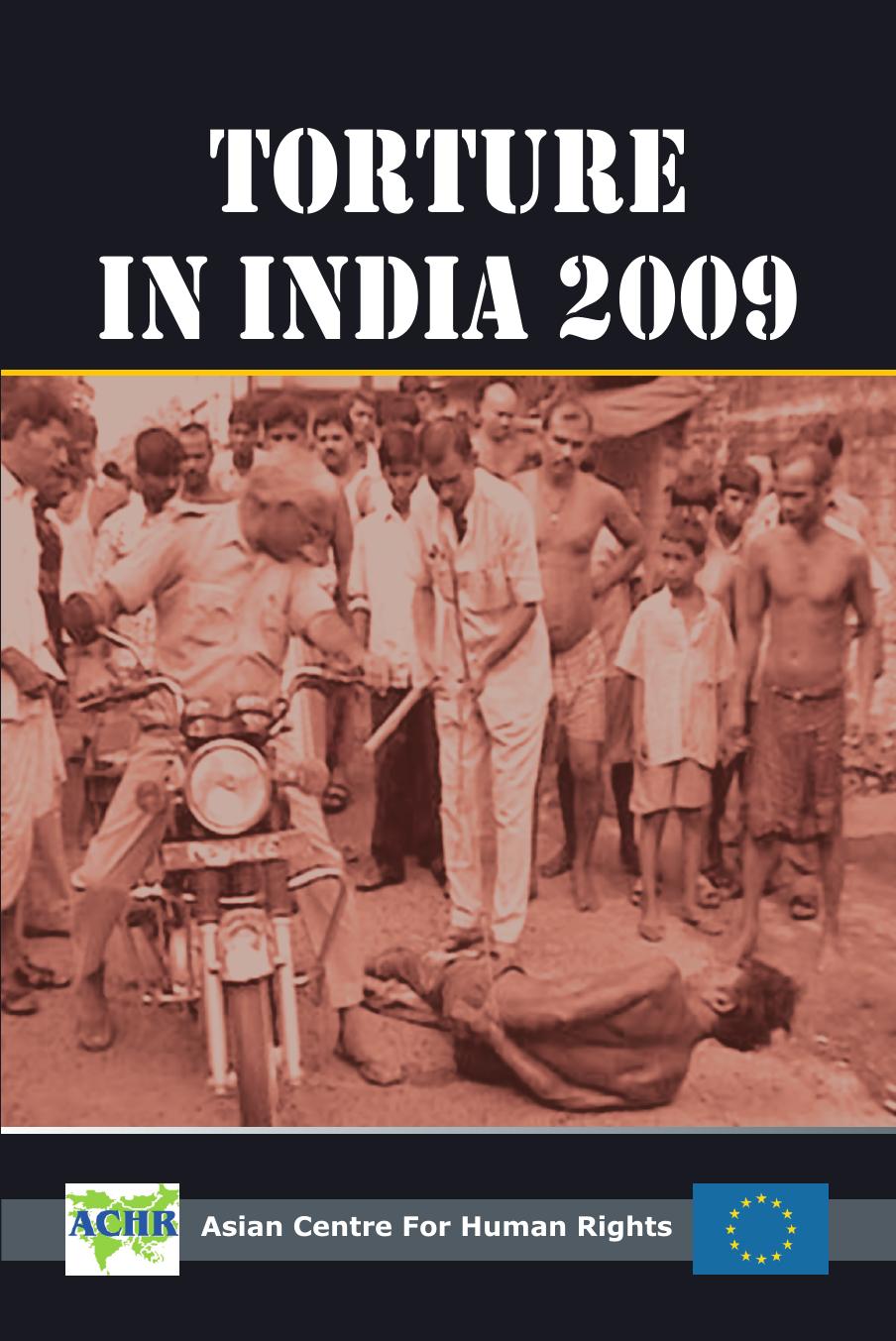 Torture in India 2009 by Asian Centre for Human Rights
