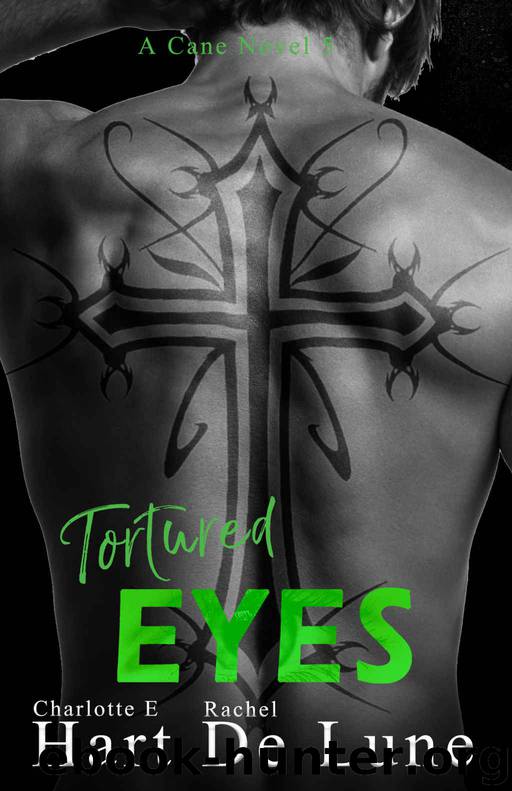 Tortured Eyes: A Cane Novel 5 by Hart Charlotte E & De Lune Rachel