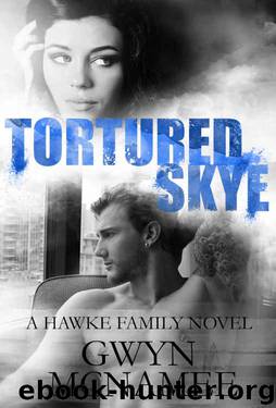 Tortured Skye: A Hawke Family Novel (The Hawke Family Book 2) by Gwyn McNamee