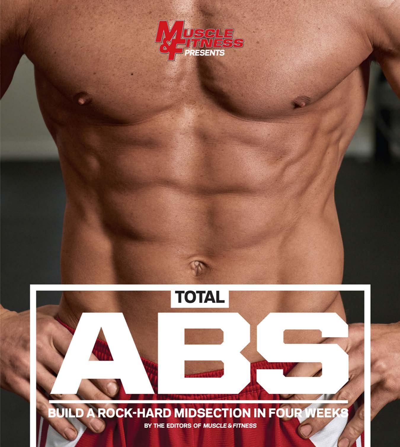 Total Abs: Build a Rock-Hard Midsection in Four Weeks by Muscle & Fitness