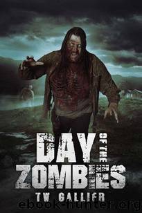 Total Apoc 2 Trilogy (Book 1): Day of the Zombies by Gallier TW