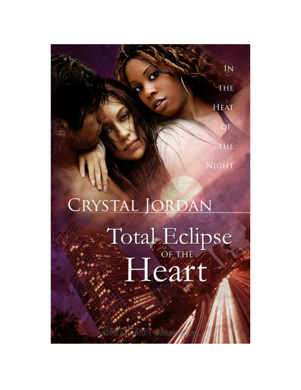 Total Eclipse of the Heart: In the Heat of the Night, Book One by Crystal Jordan