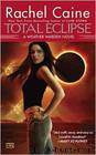 Total Eclipse: A Weather Warden Novel by Rachel Caine