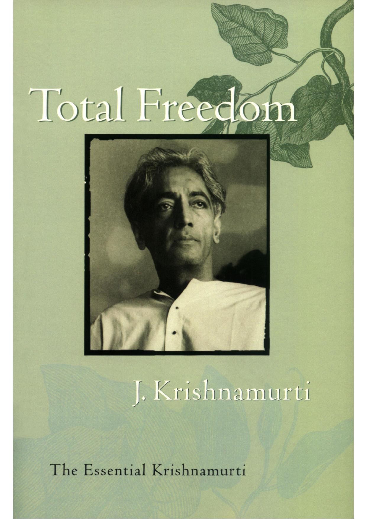 Total Freedom: The Essential Krishnamurti by Krishnamurti