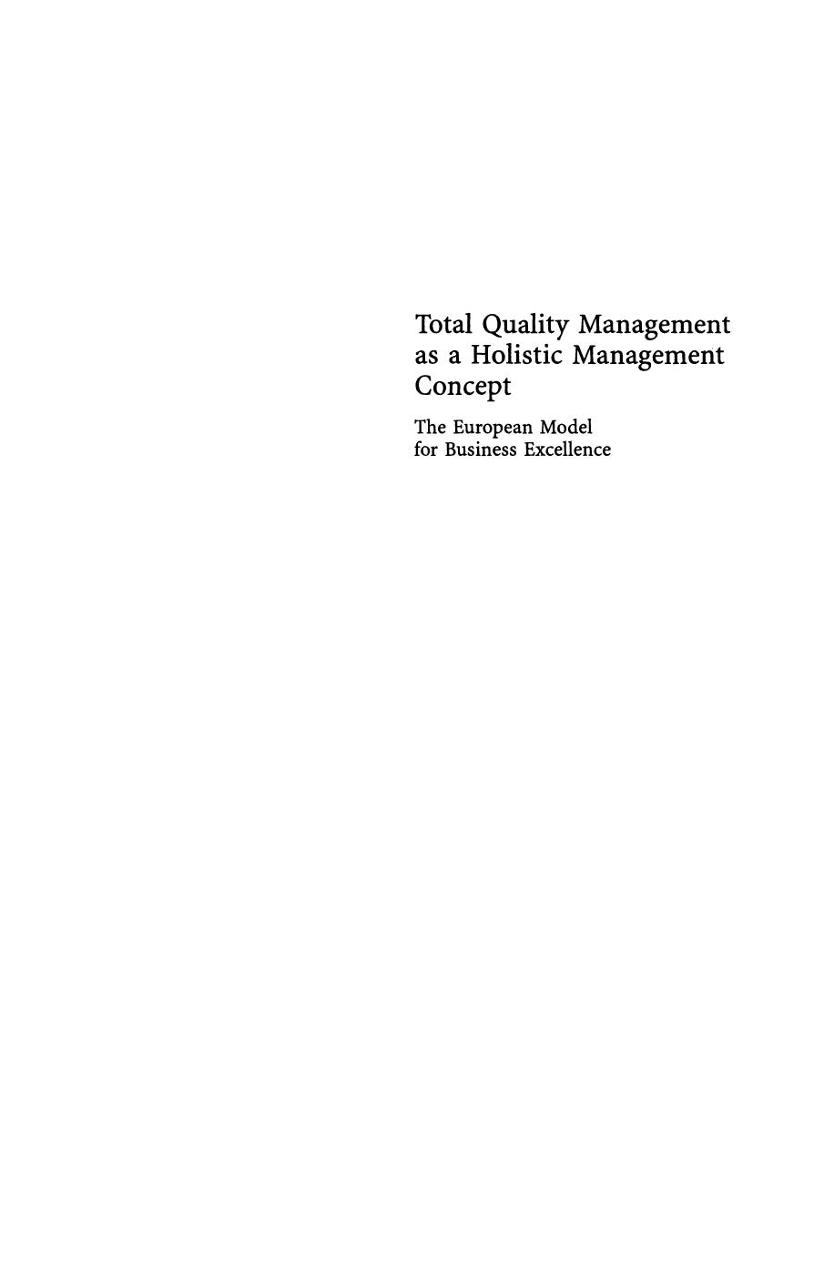 Total Quality Management as a Holistic Management Concept: The European Model for Business Excellence by Prof. Dr. Klaus J. Zink (auth.)