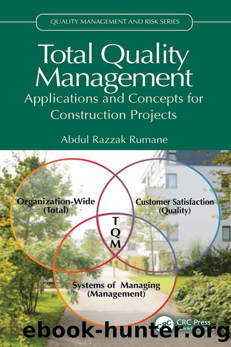 Total Quality Management: Applications and Concepts for Construction Projects by Abdul Razzak Rumane