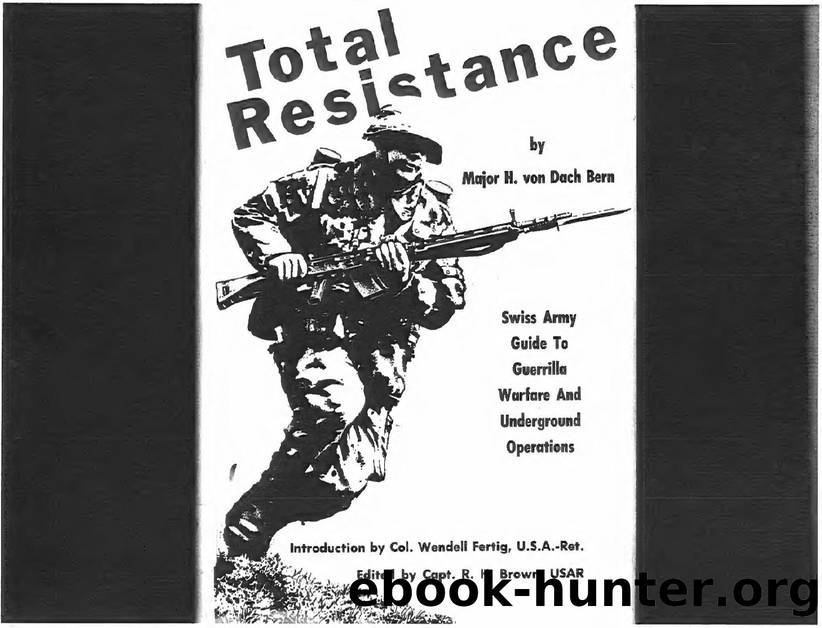 Total Resistance: Swiss Army Guide To Guerrilla Warfare and Underground Operations - Paladin Press by Major H. Von Dach Bern