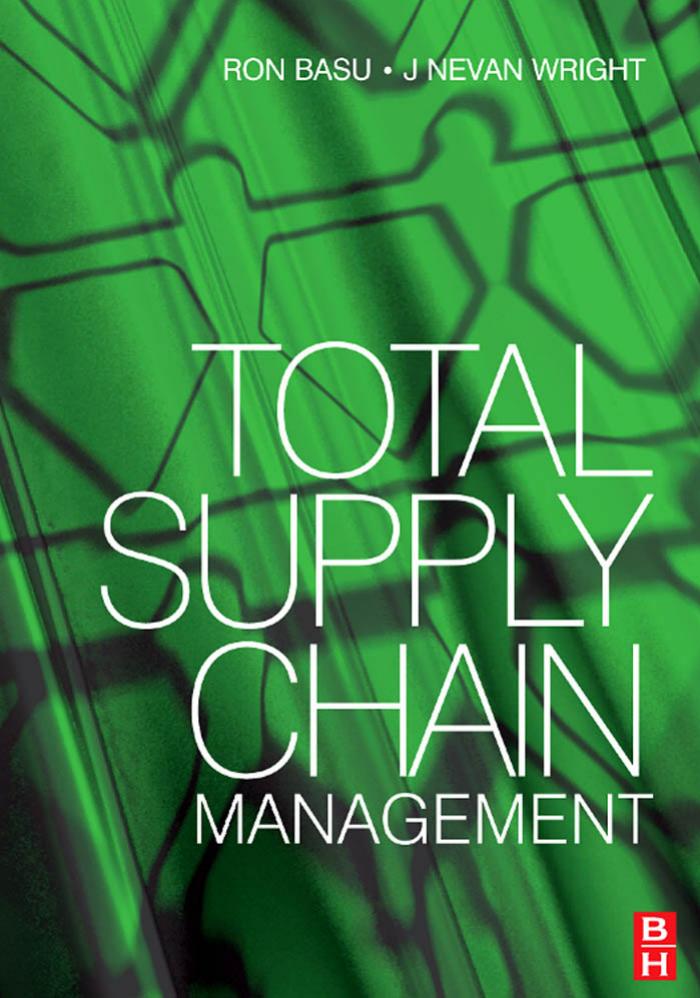 Total Supply Chain Management by Ron Basu J. Nevan Wright