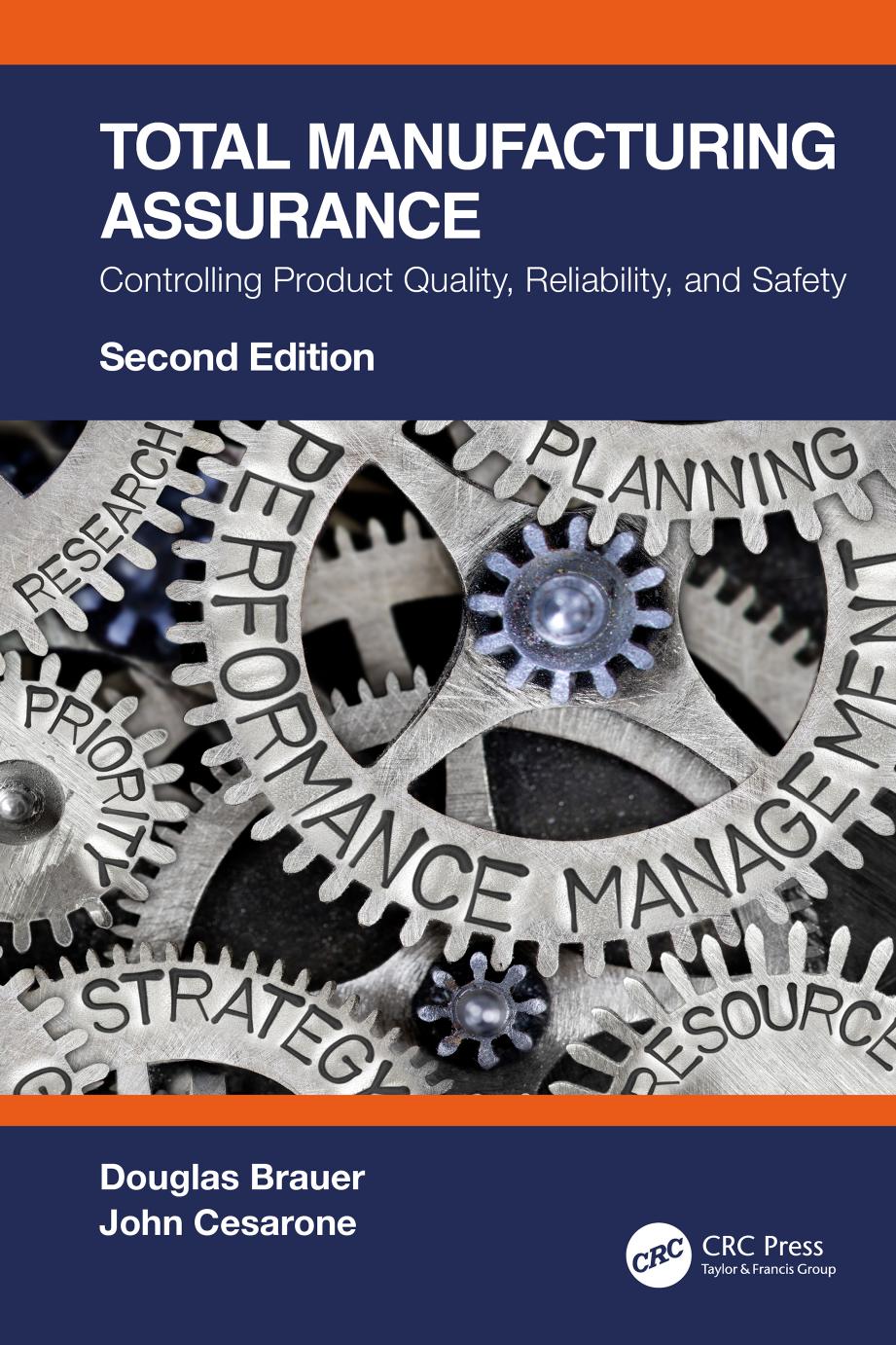 Total manufacturing assurance : controlling product quality, reliability, and safety by John Cesarone; Douglas Brauer