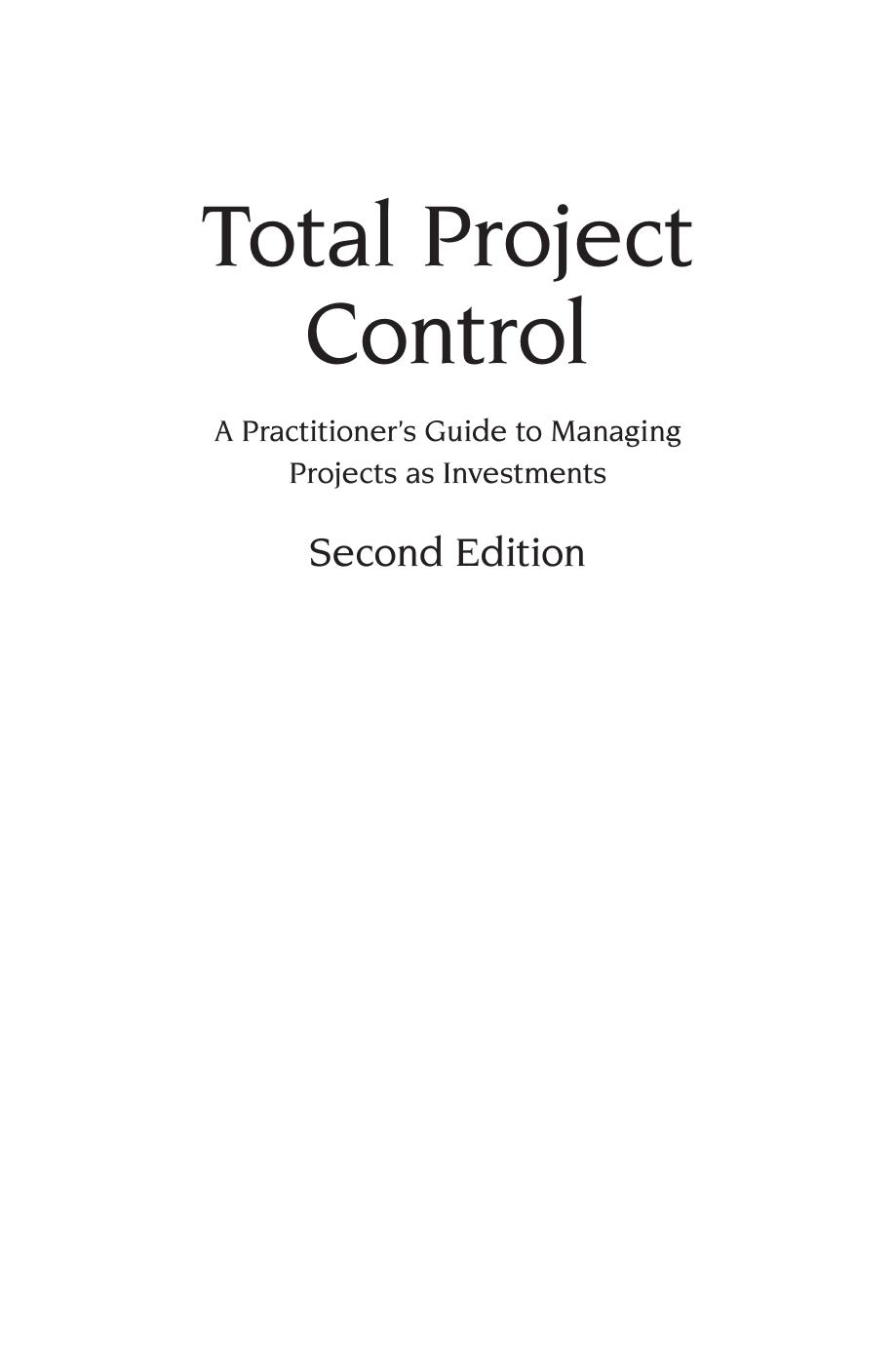 Total project control : a practitioner's guide to managing projects as investments by Devaux Stephen A