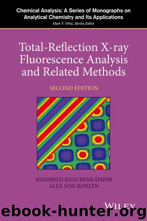 Total-Reflection X-Ray Fluorescence Analysis and Related Methods by reinhold klockenkämper Alex von Bohlen