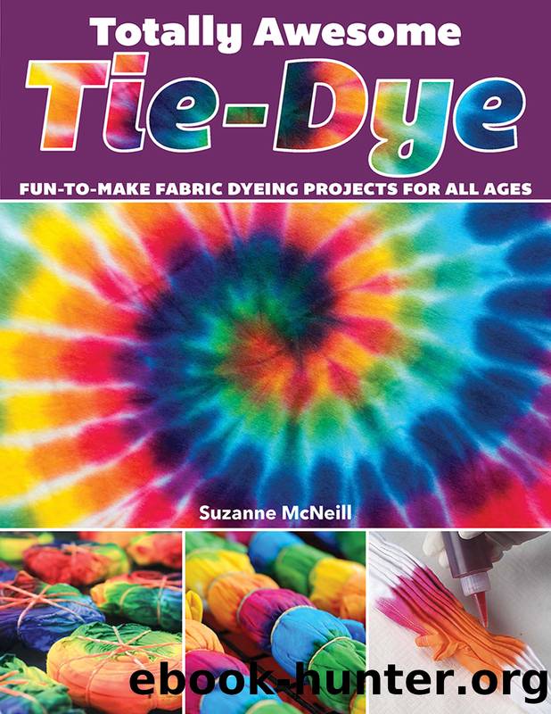 Totally Awesome Tie-Dye by Suzanne McNeill