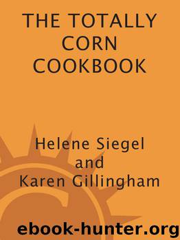 Totally Corn Cookbook by Siegel Helene & Gillingham Karen