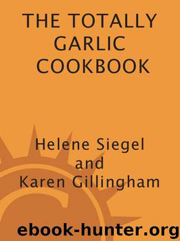 Totally Garlic Cookbook by Siegel Helene & Gillingham Karen