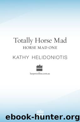 Totally Horse Mad by Kathy Helidoniotis