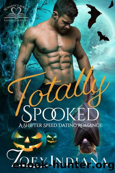 Totally Spooked: A Shifter Speed Dating Romance by Zoey Indiana