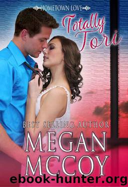 Totally Tori (Hometown Love Book 3) by Megan McCoy