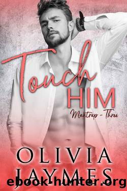 Touch Him by Olivia Jaymes