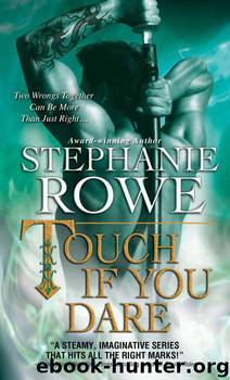 Touch If You Dare by Rowe Stephanie