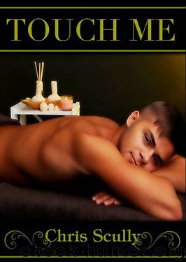 Touch Me by Chris Scully