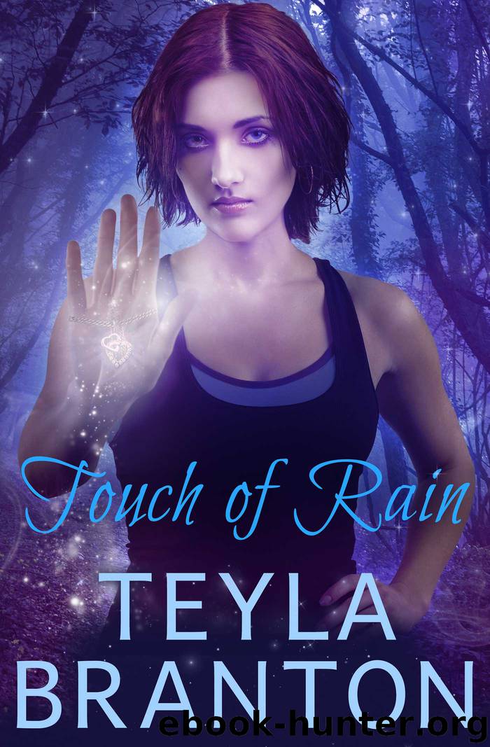 Touch of Rain by Teyla Branton