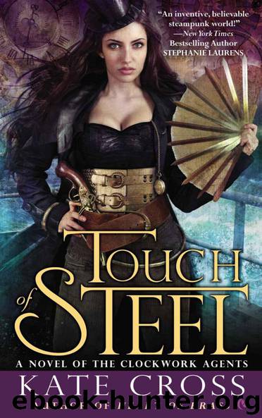Touch of Steel: A Novel of the Clockwork Agents by Cross Kate