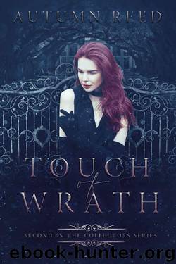 Touch of Wrath: The Collectors Book 2 by Autumn Reed