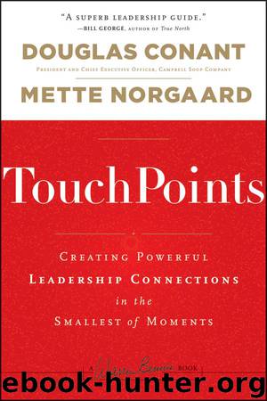 TouchPoints: Creating Powerful Leadership Connections in the Smallest of Moments (J-B Warren Bennis Series) by Douglas R. Conant & Mette Norgaard