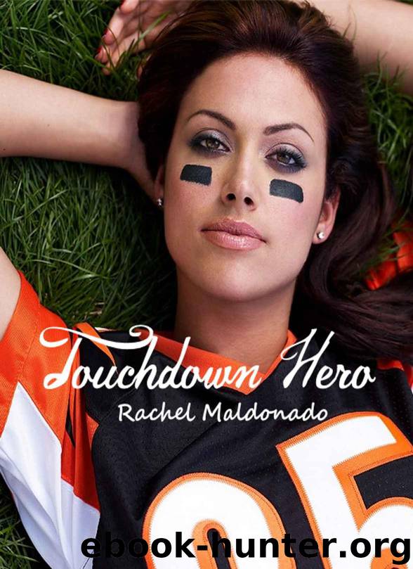 Touchdown Hero by Maldonado Rachel