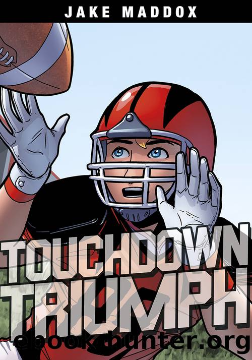 Touchdown Triumph by Jake Maddox