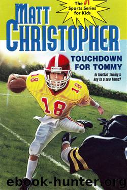 Touchdown for Tommy by Matt Christopher